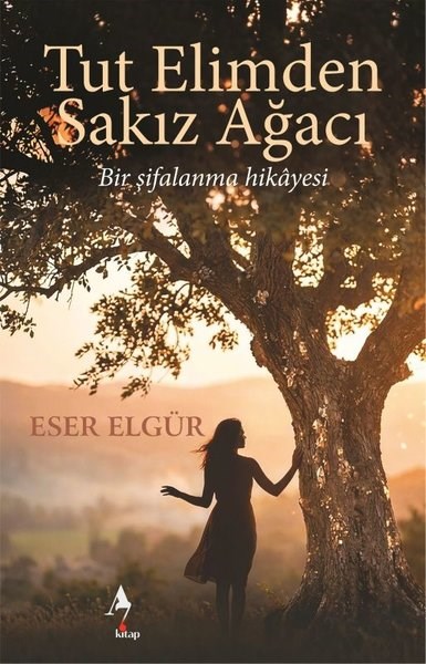 Tut Elimden Sakız Ağacı - Bir Şifalanma Hikayesi