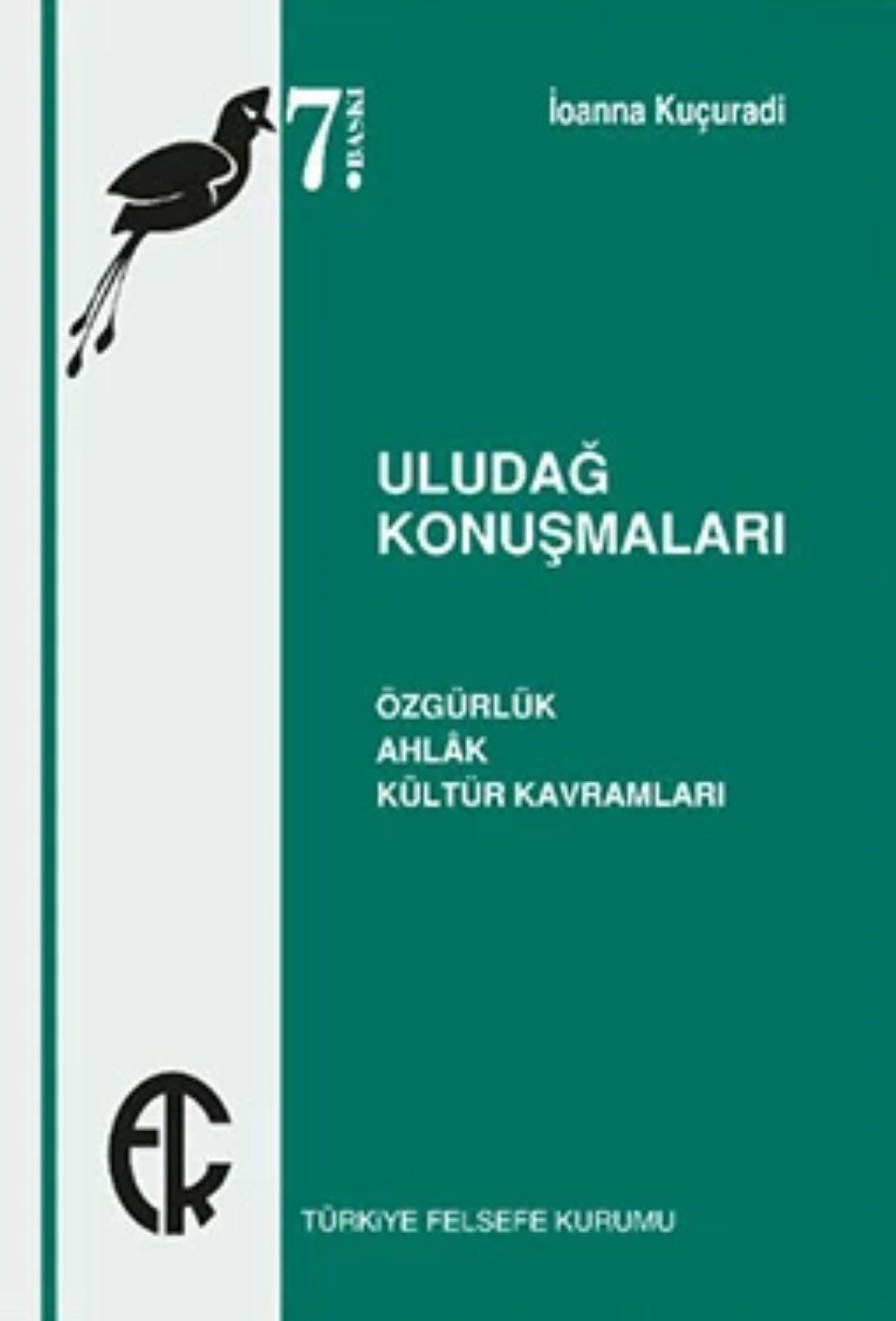 Uludağ Konuşmaları - Özgürlük, Ahlak, Kültür Kavramları