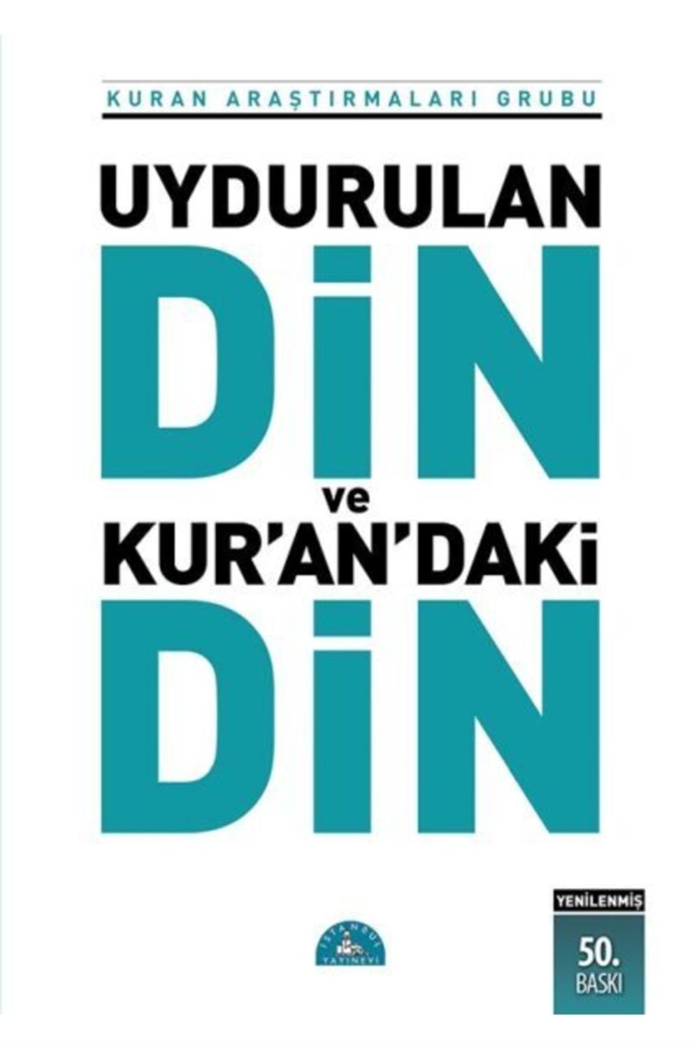 Uydurulan Din ve Kur'an’daki Din