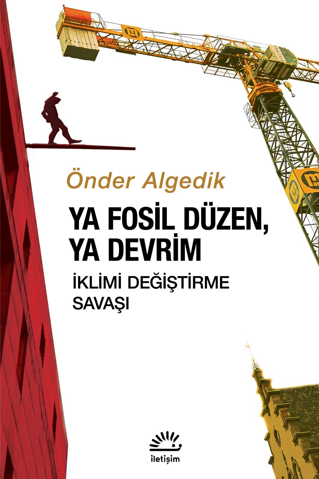 Ya Fosil Düzen, Ya Devrim: İklimi Değiştirme Savaşı