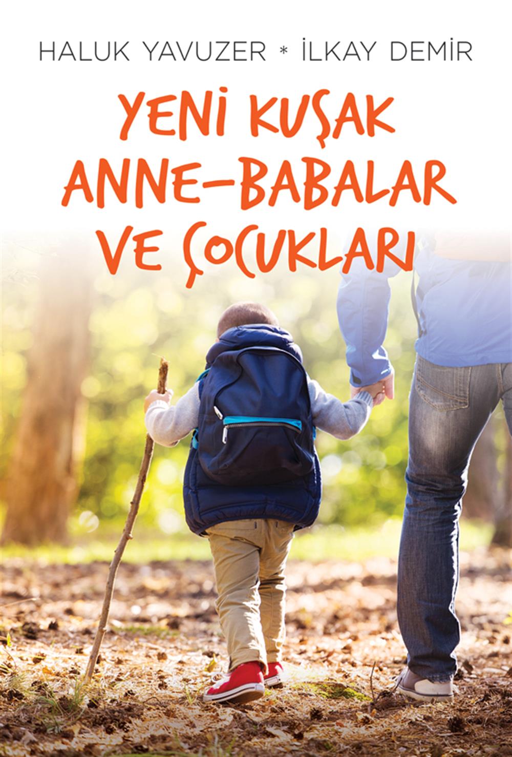 Yeni Kuşak Anne Babalar Ve Çocukları