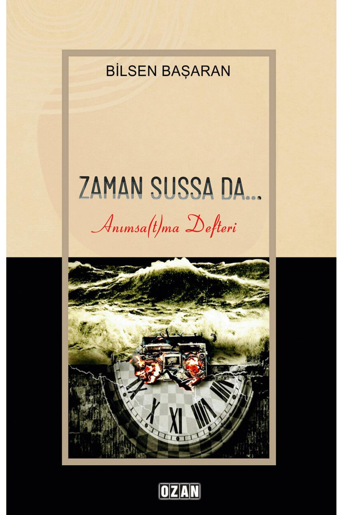 Zaman Sussa Da / Bilsen Başaran / Ozan Yayıncılık / 9786257554794