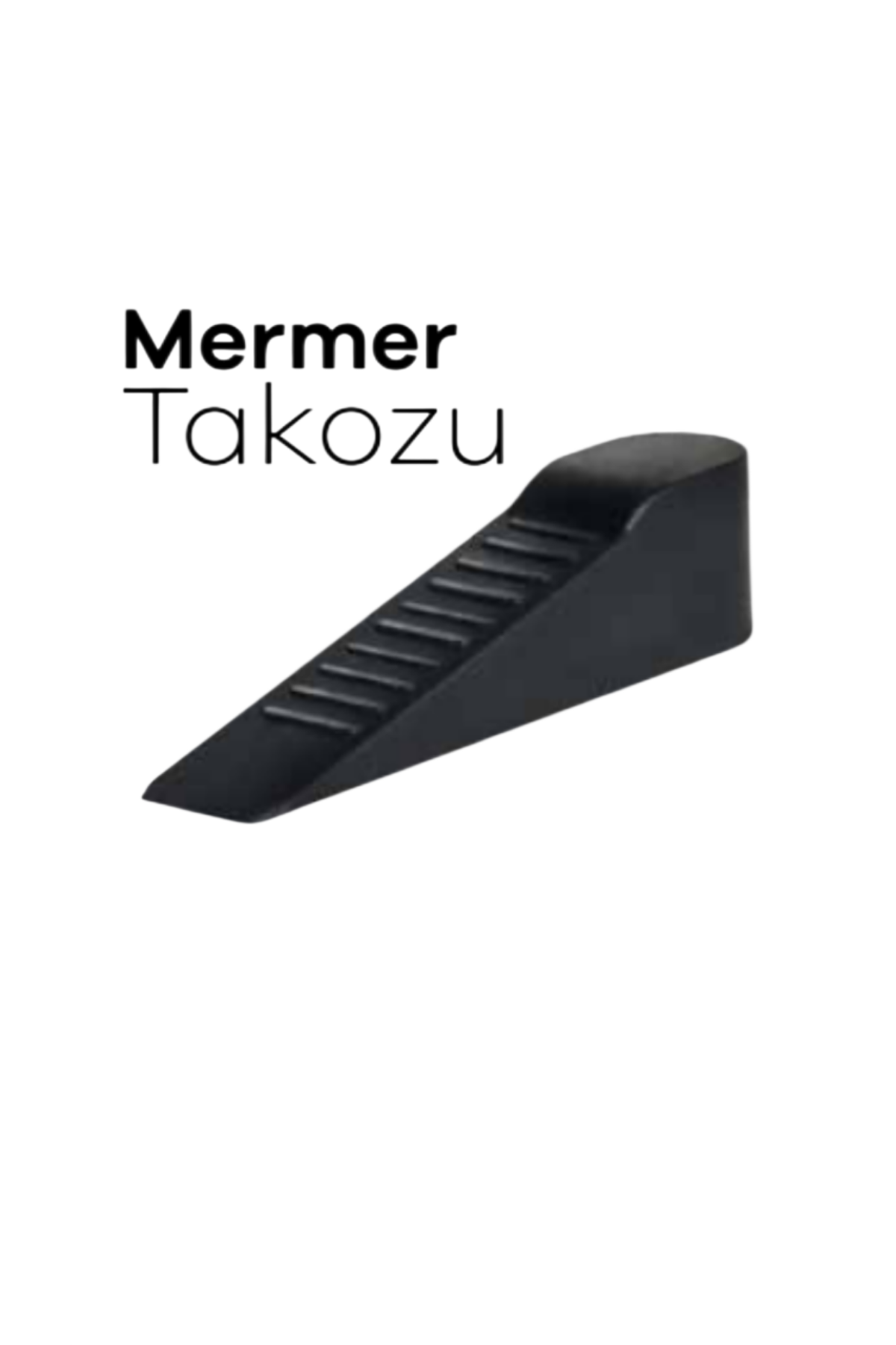 MADE BÜYÜK MERMER TAKOZU