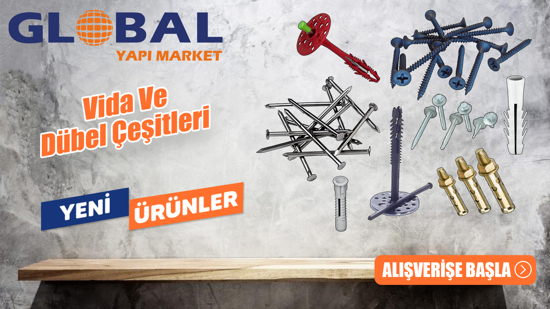 Global Yapı Market Vida ve Dübel Çeşitleri