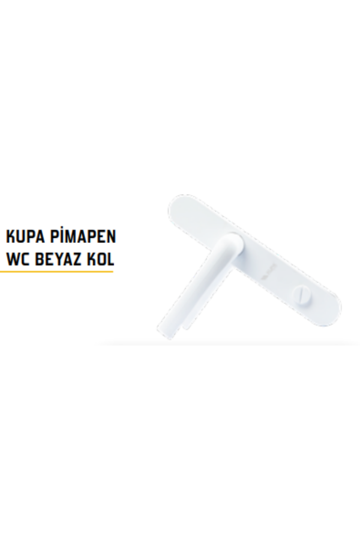 KUPA PİMAPEN WC KOL
