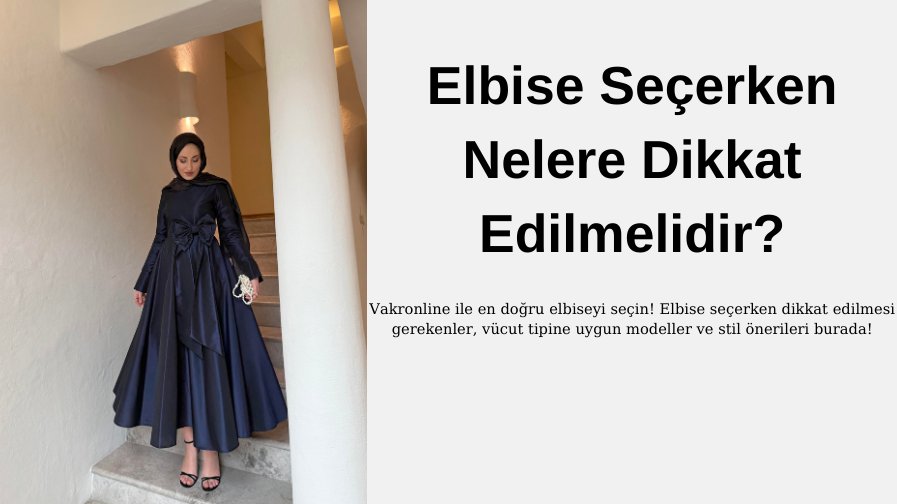 Elbise Seçerken Nelere Dikkat Edilmelidir?