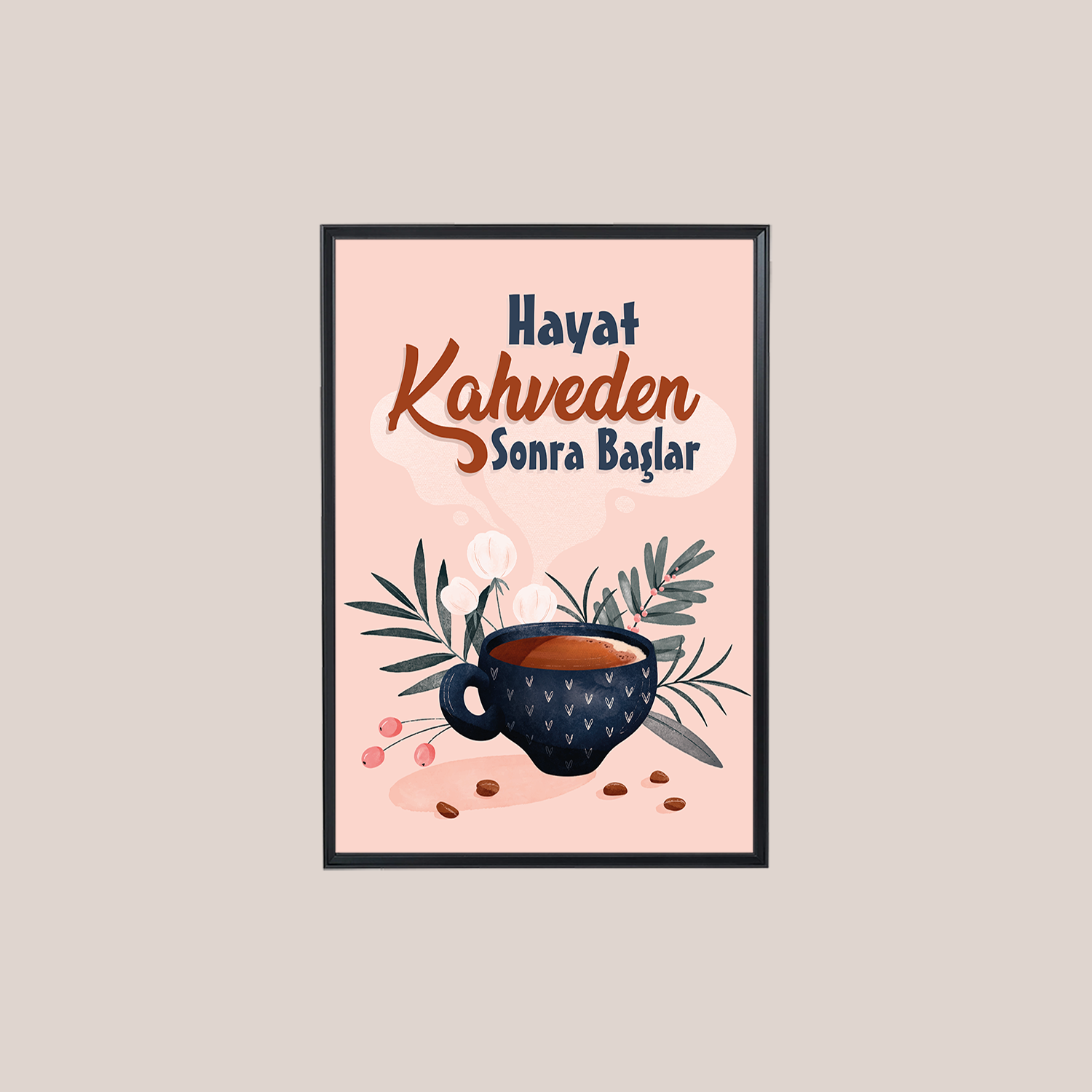 Hayat Kahveden Sonra Başlar A3 Tablo