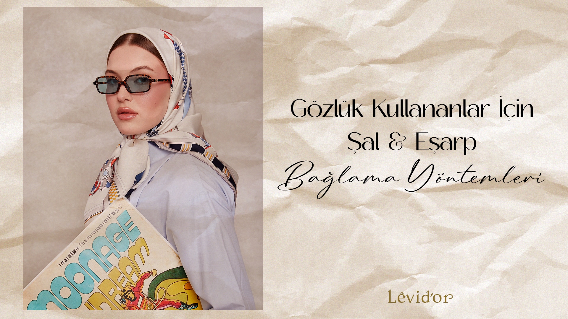 Gözlük kullananlar için şal ve eşarp bağlama yöntemleri