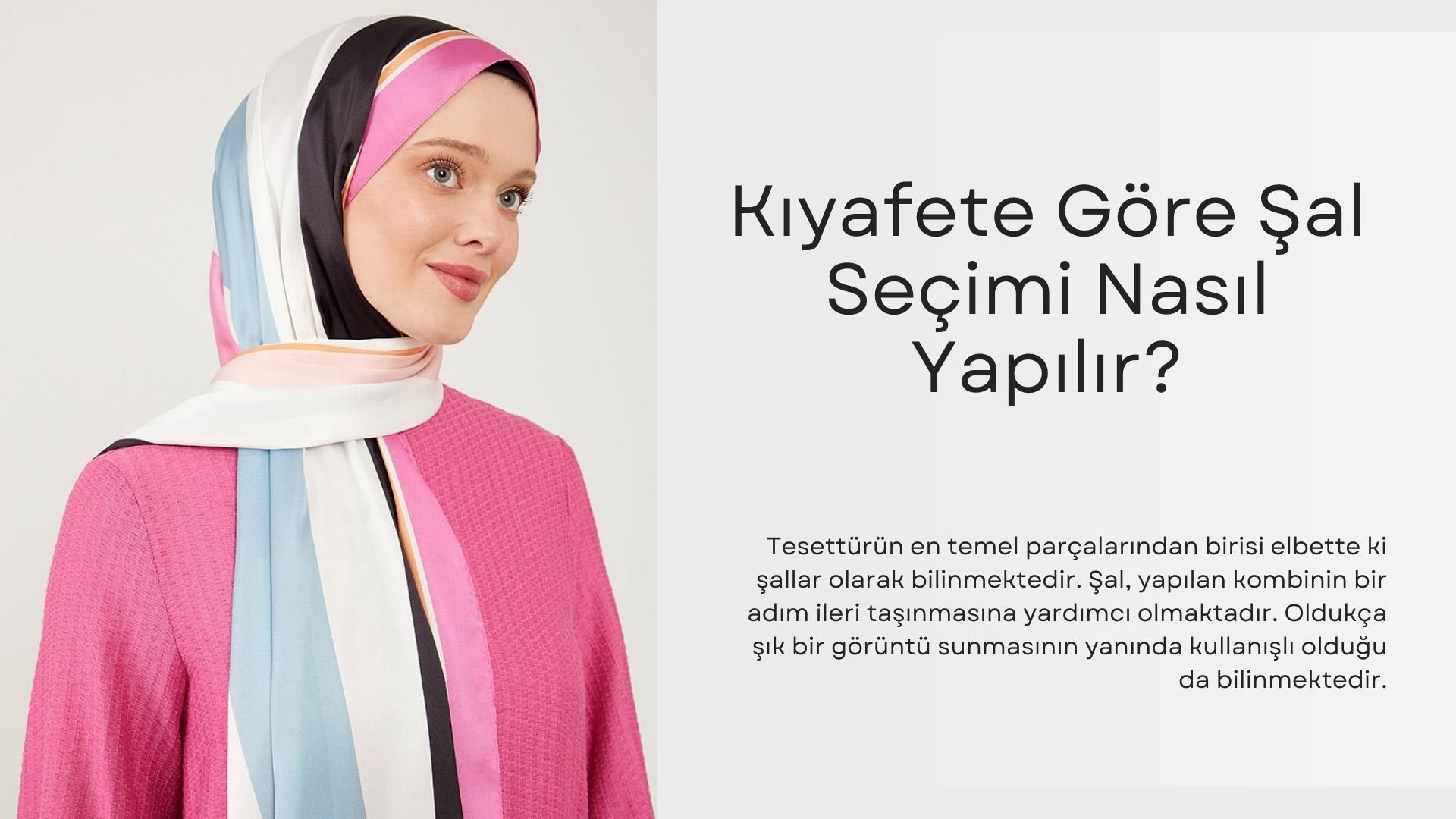 her kıyafet uygun şal rengi