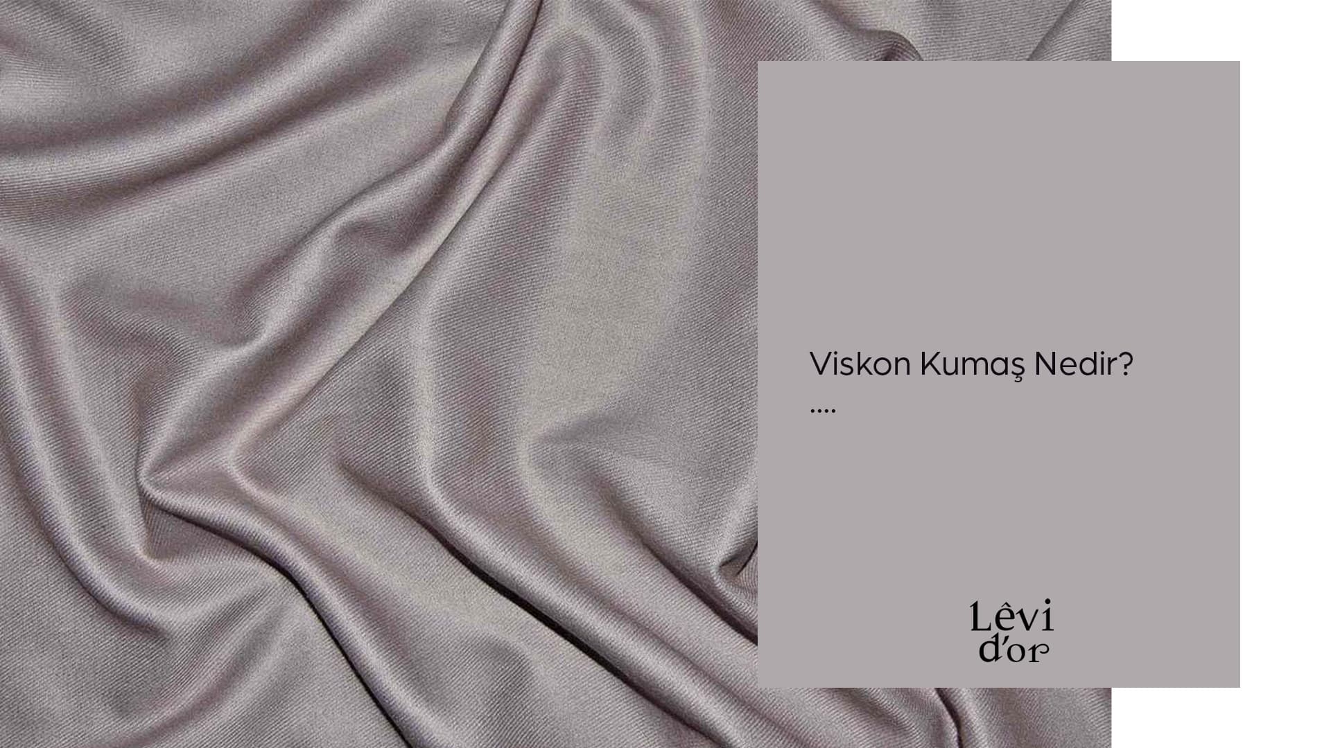 viskon kumaş nedir