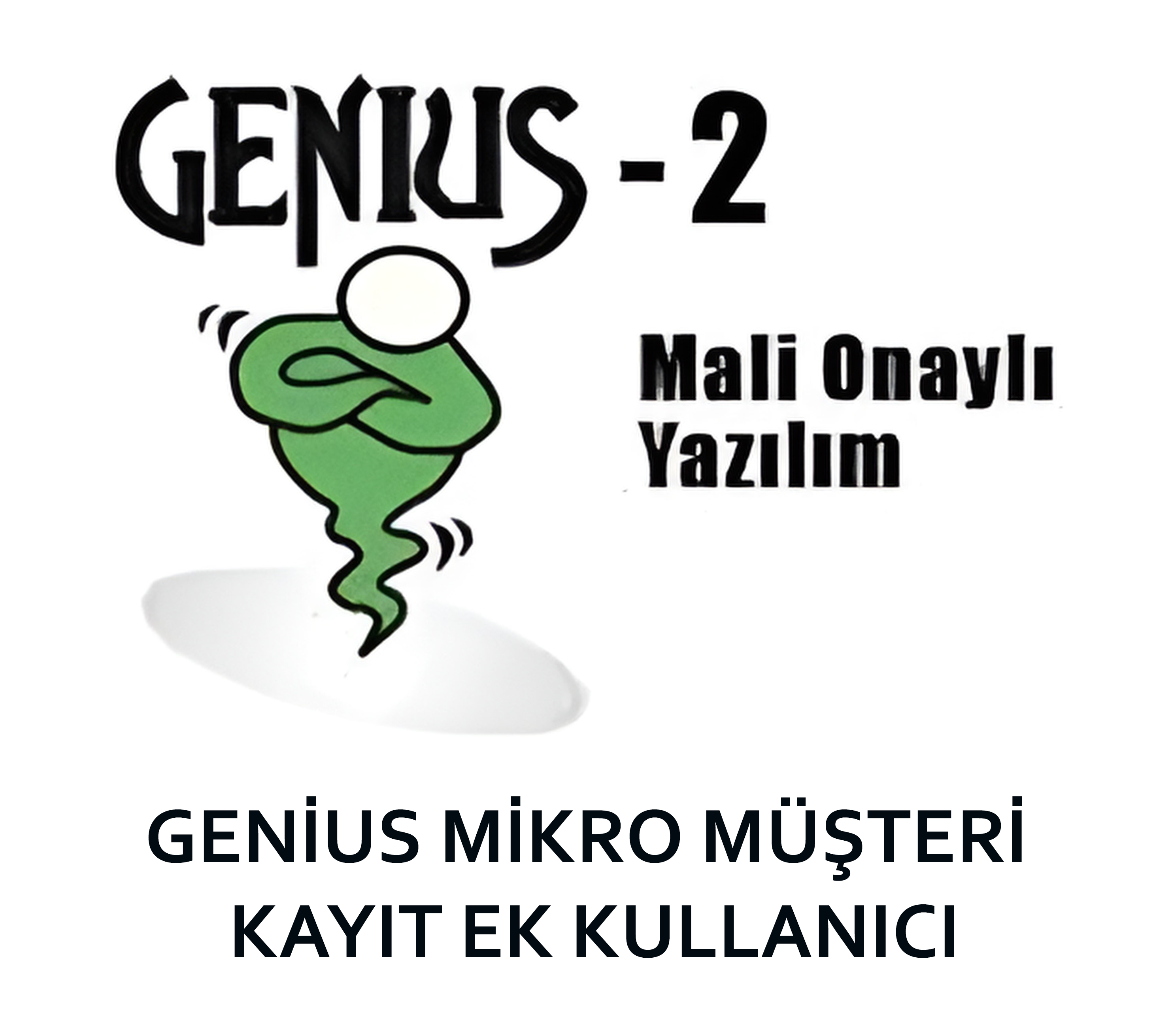 GENİUS MİKRO MÜŞTERİ KAYIT EK KULLANICI