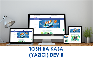 TOSHİBA KASA (YAZICI) DEVİR 