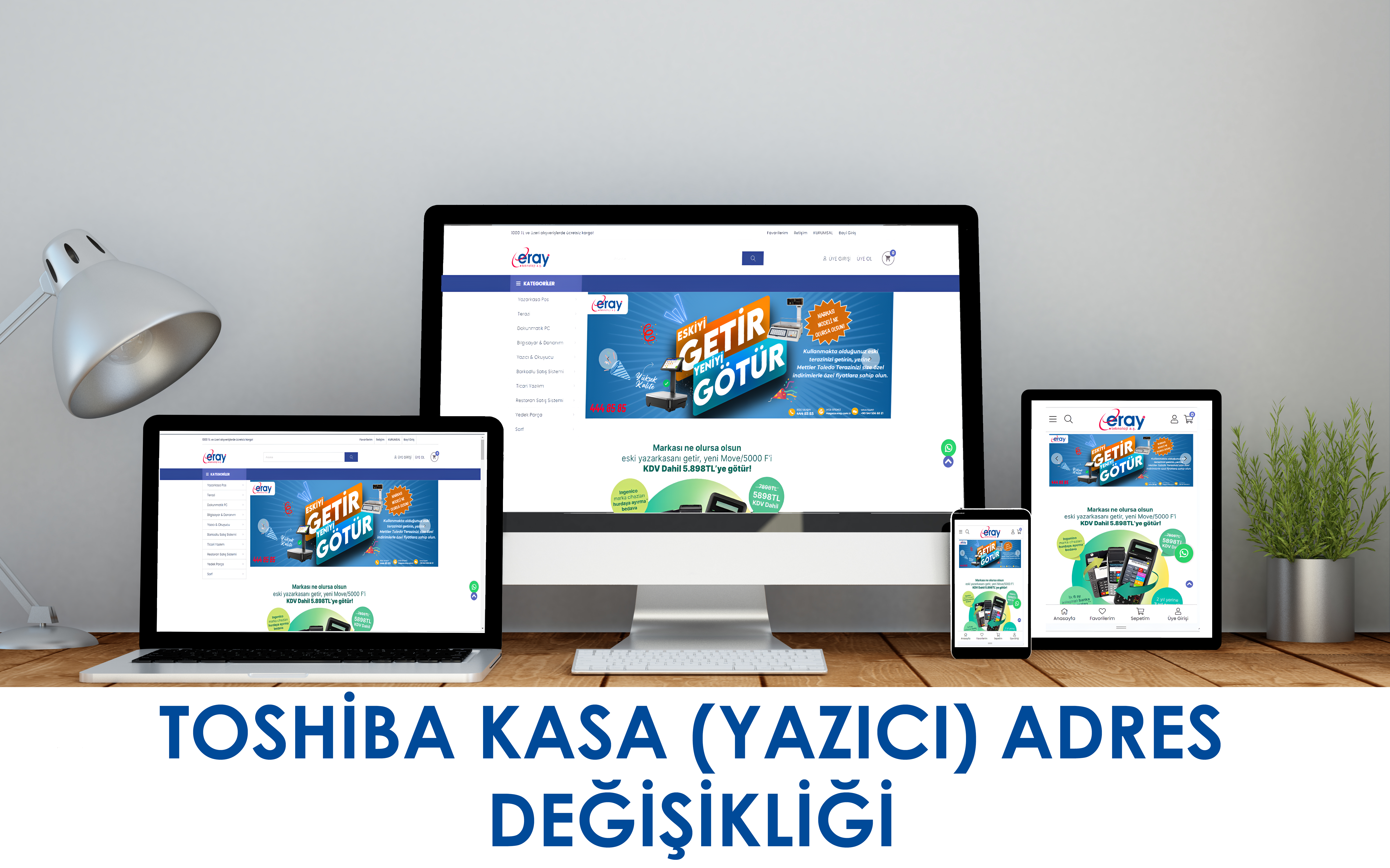 TOSHİBA KASA (YAZICI) ADRES DEĞİŞİKLİĞİ