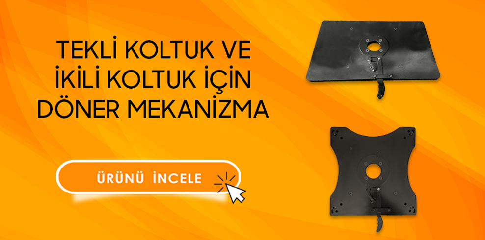 Tekli - İkili Koltuk İçin Döner Mek.