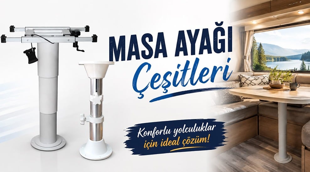 karavan masa ayağı, karavan masa, karavan masa çeşitleri