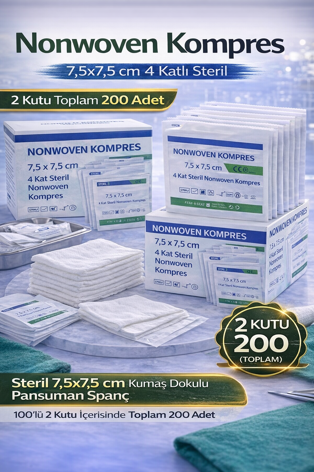 Nonwoven Kompres 7,5x7,5 cm 4 Katlı Steril 100 ADET Kumaş Dokulu Pansuman Spanç 2 KUTU