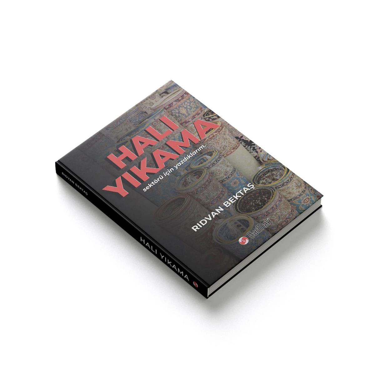HALI YIKAMA sektörü için yazdıklarım. - Rıdvan Bektaş - (HALI YIKAMA KİTABI)