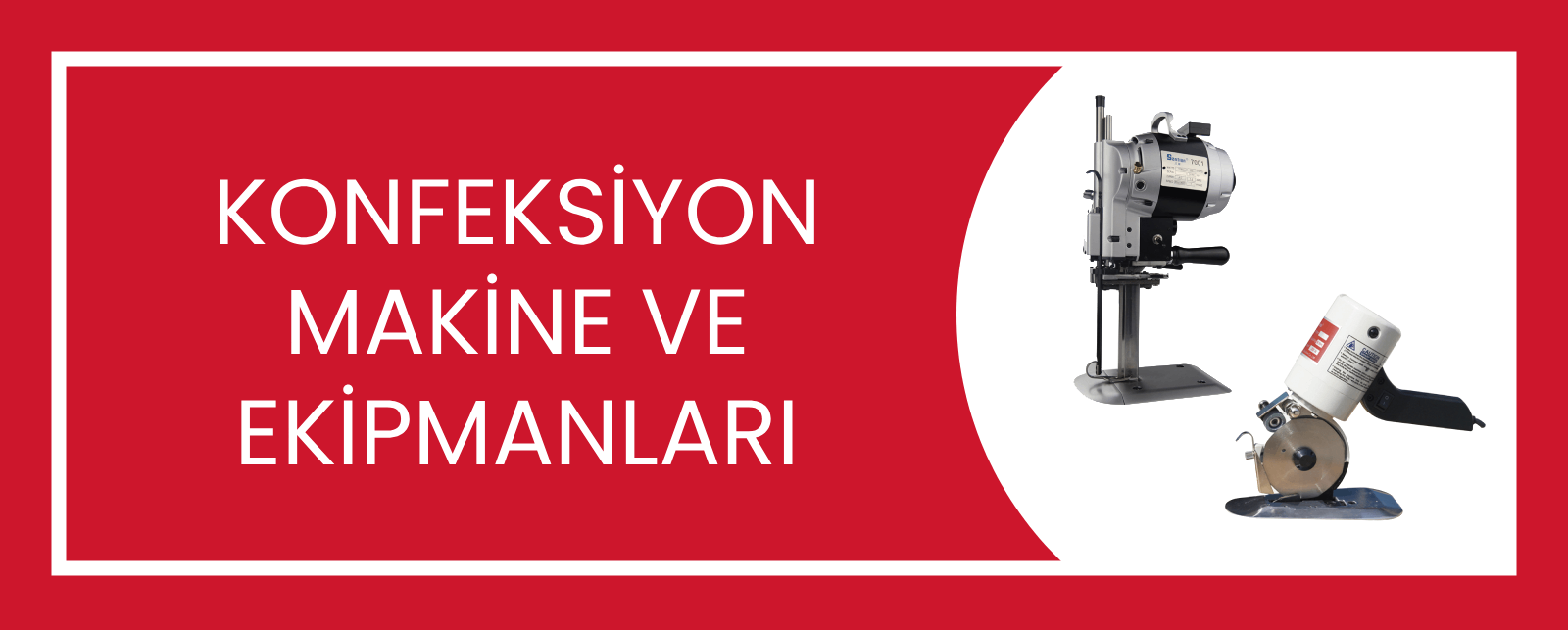 Konfeksiyon Makine ve Ekipmanları