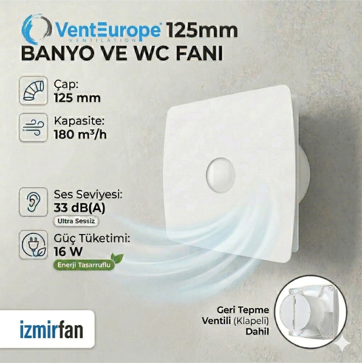 VenteuropeFine 125 Bd 12.5 Luk Sessiz Banyo Ve Tuvalet Aspiratörü Yüksek Emişli Havalandırma 125MM