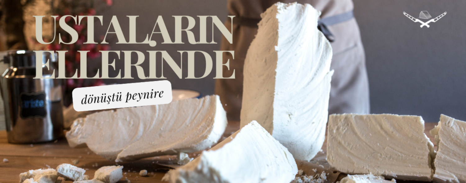 Ustaların Ellerinde Dönüştü Peynire