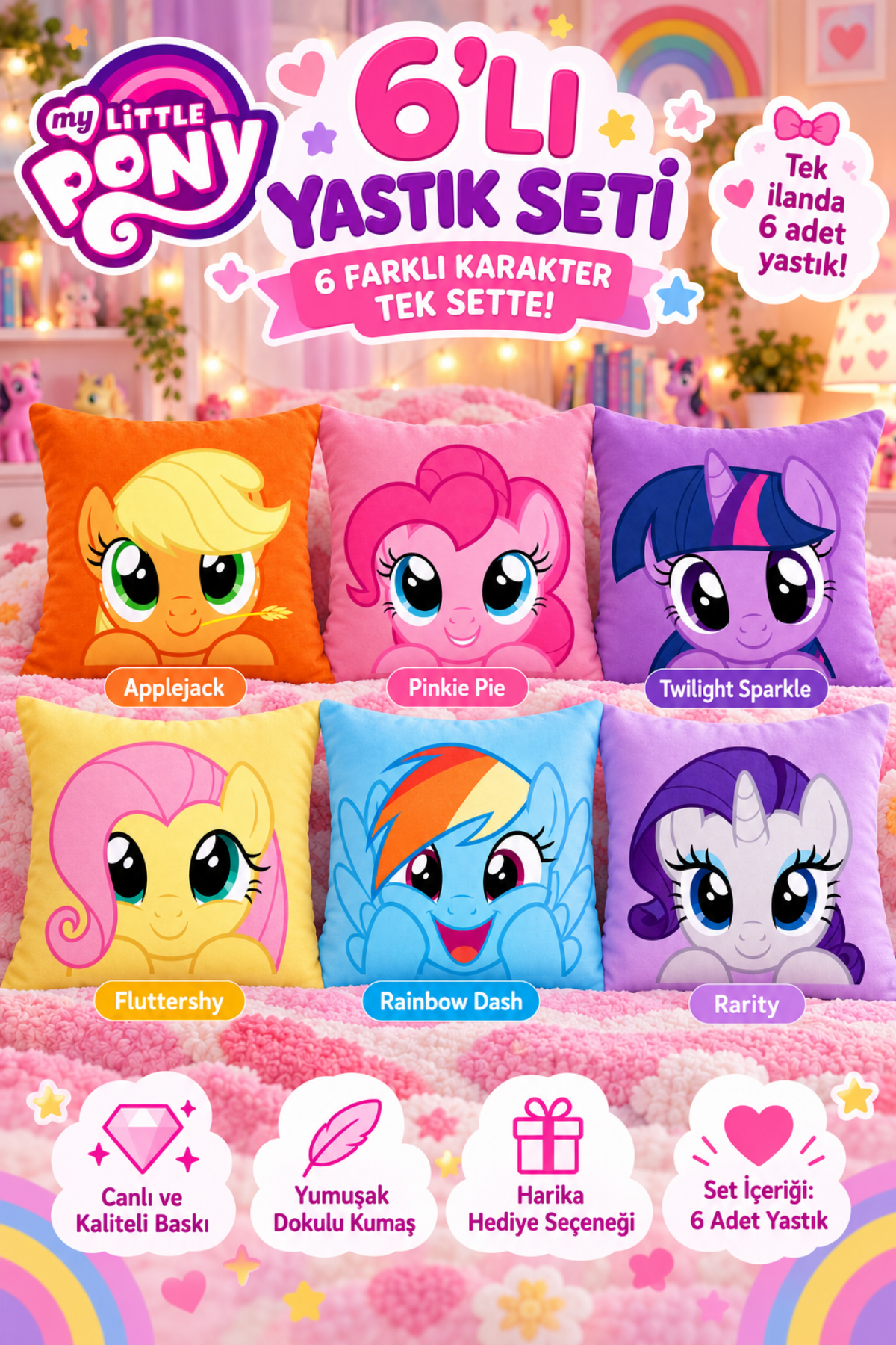 My Little Pony Tüm karakterler 6 lı yastık set(kılıf değildir elyaf dolgulu yastıktır)