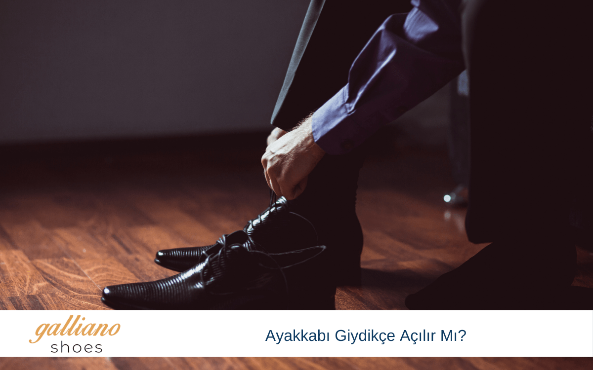 ayakkabı giydikçe açılır mı