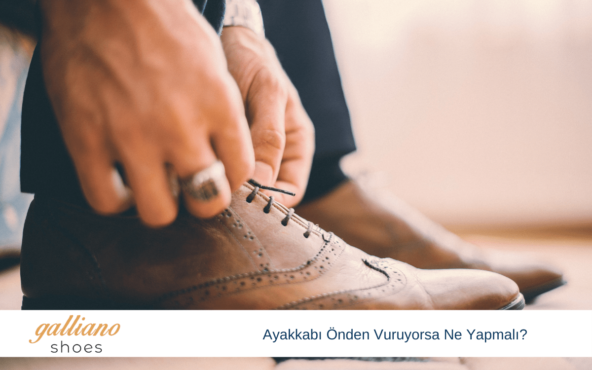 ayakkabı önden vuruyorsa