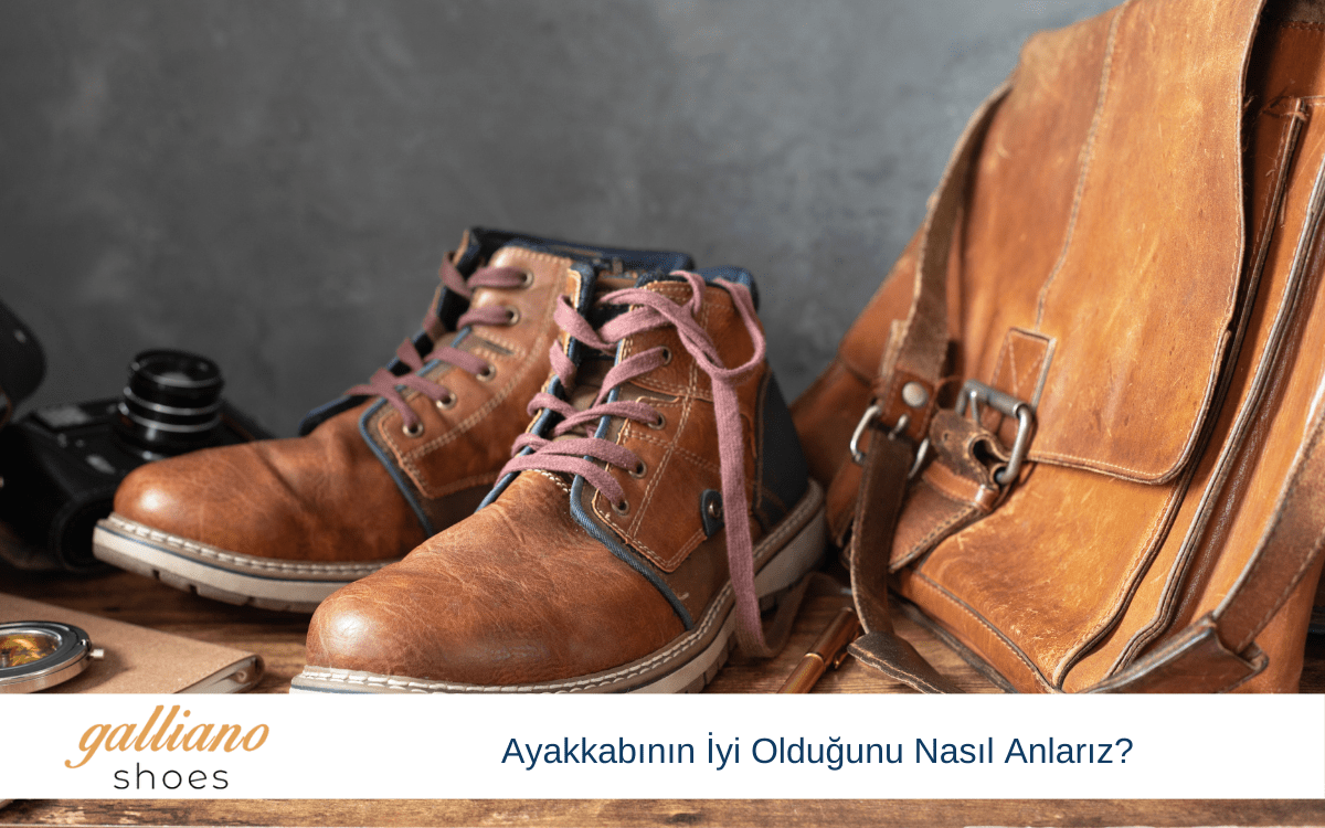 ayakkabının iyi olduğunu nasıl anlarız