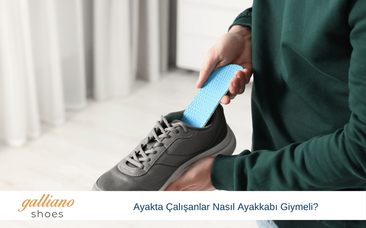 ayakta çalışanlar nasıl ayakkabı giymeli