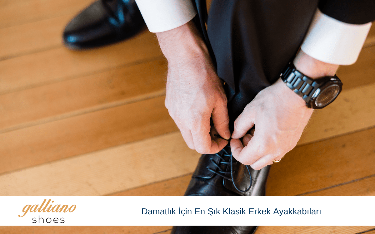 damatlık için en şık klasik erkek ayakkabıları