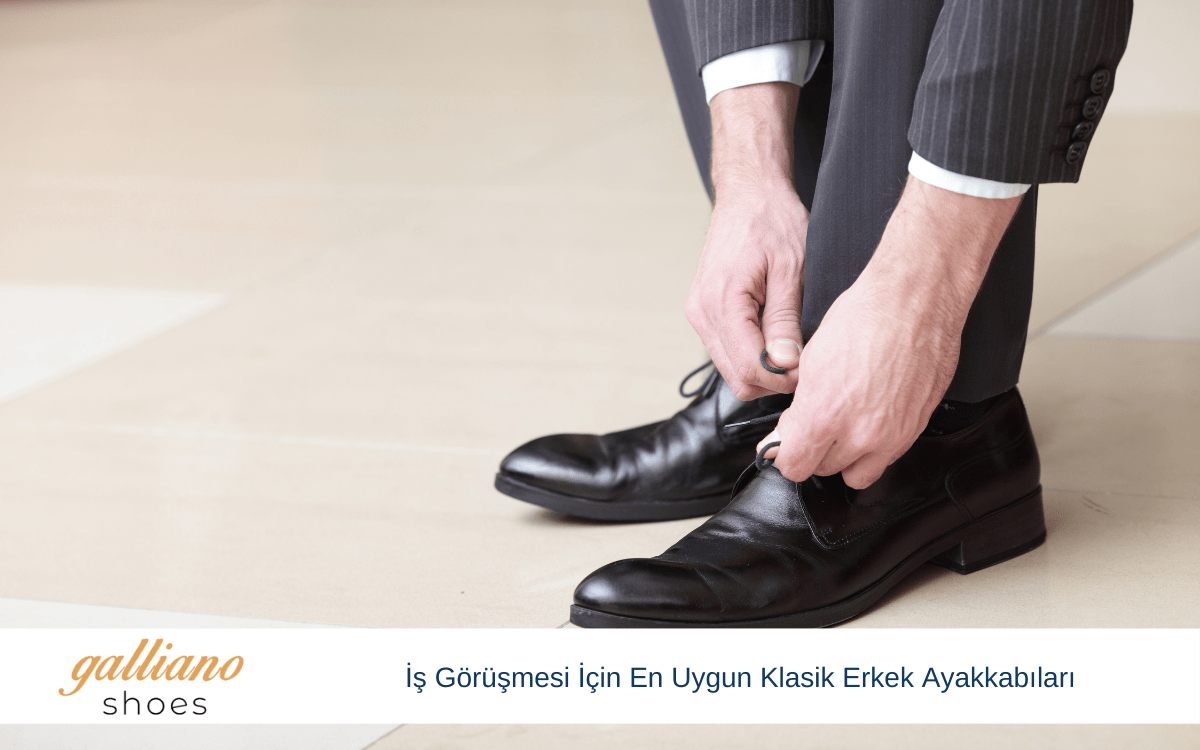 iş görüşmesi için en uygun klasik erkek ayakkabıları