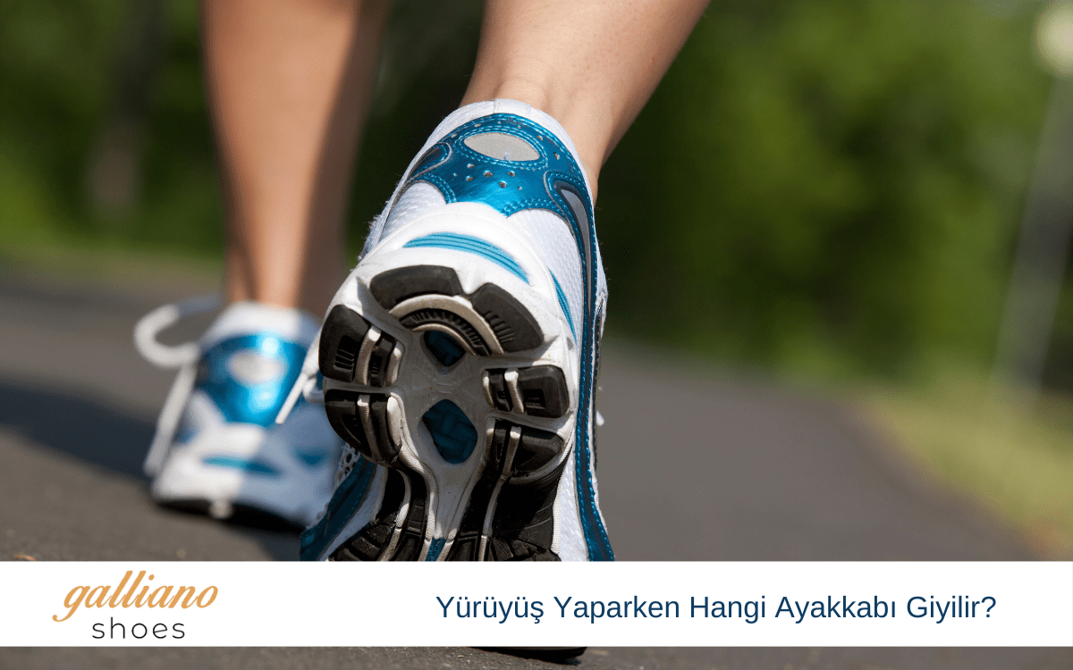 yürüyüş yaparken hangi ayakkabı