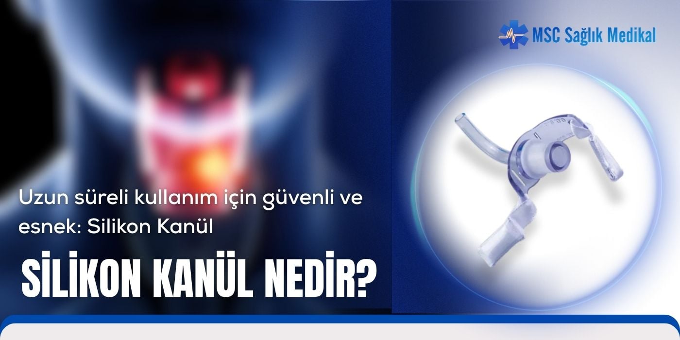 silikon kanül nedir  silikon trakeostomi kanülü  msc sağlık medikal silikon kanül  tracoe silikon kanül çeşitleri silikon kaflı trakeostomi kanülü  balonlu silikon kanül  trakeostomi kanülü balon  tracoe kaflı kanül