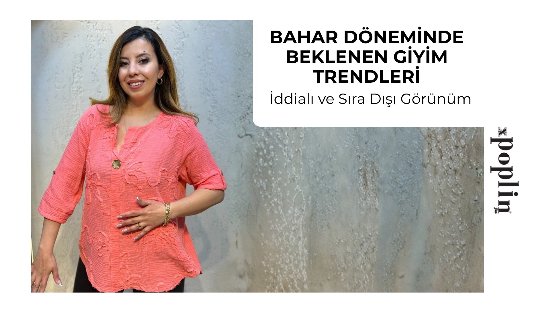 Bahar Döneminde Beklenen Giyim Trendleri