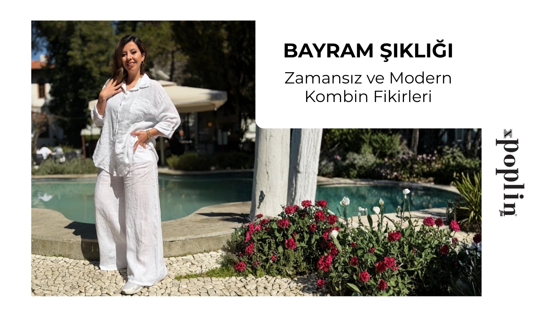 Bayram Şıklığı: Zamansız ve Modern Kombin Fikirleri