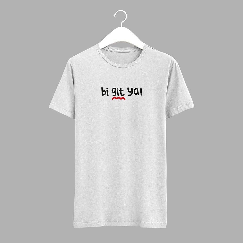 Siyah / Beyaz Tişört ( Bi Git Ya ) Yazılı