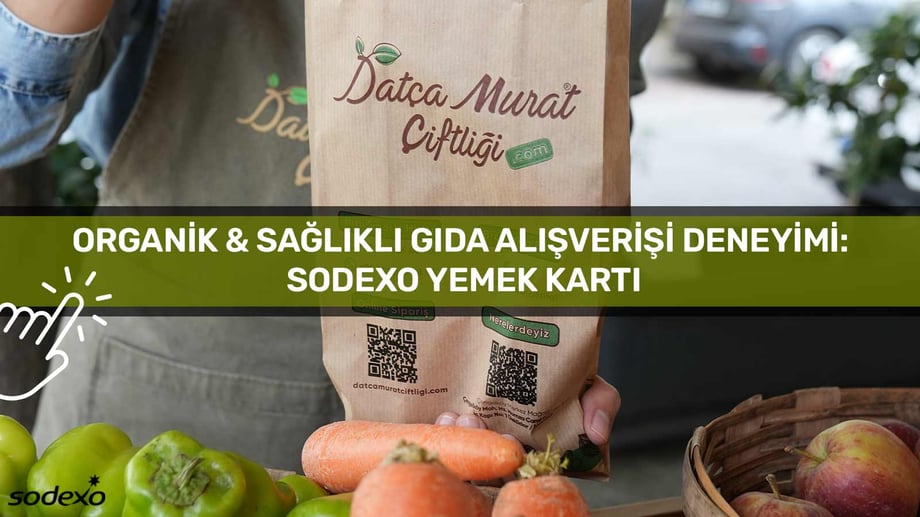 Organik & Sağlıklı Gıda Alışverişi Deneyimi: Sodexo Yemek Kartı