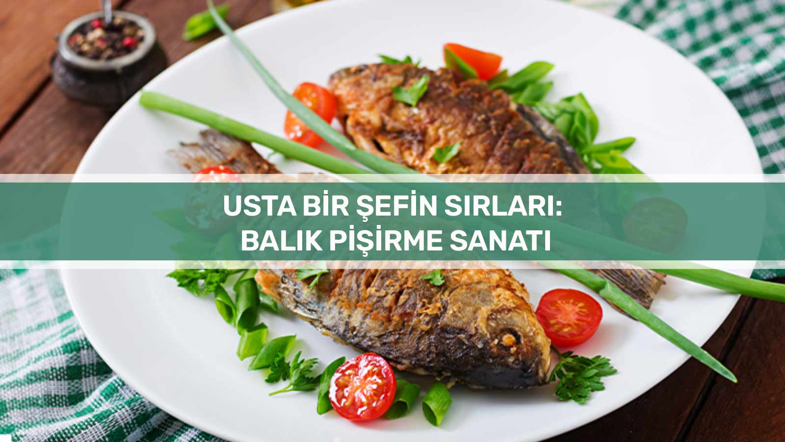 Balıkla Yapılacak Sağlıklı Yemek Tarifleri