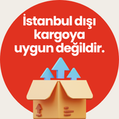 İstanbul Dışına Kargoya Uygun Değildir