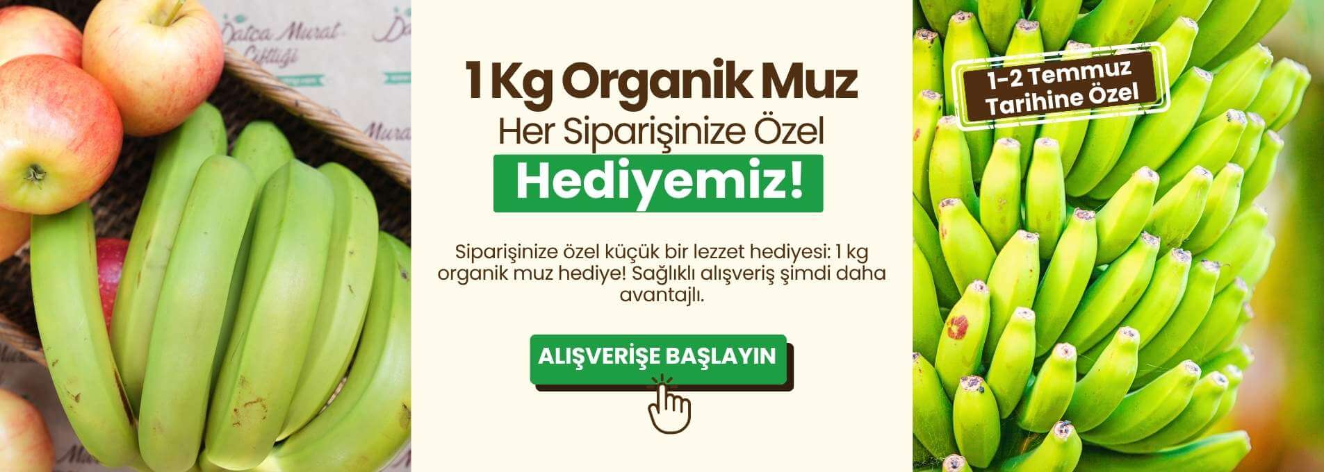 500 gr Organik Muz Hediyemiz