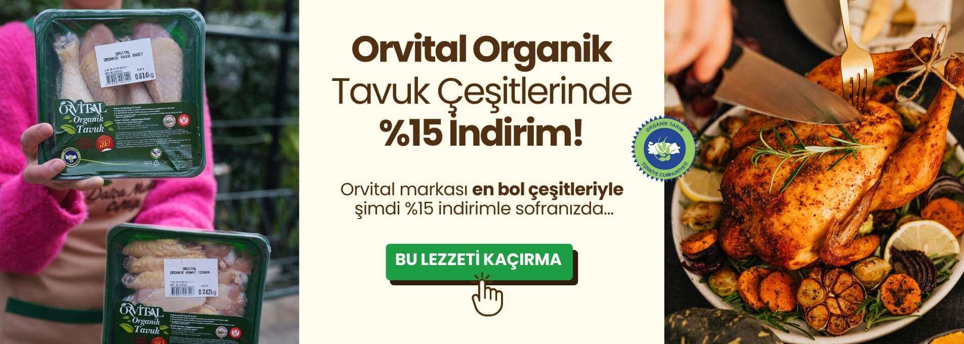 Organik Orvital tavuklarda % 15 İndirim