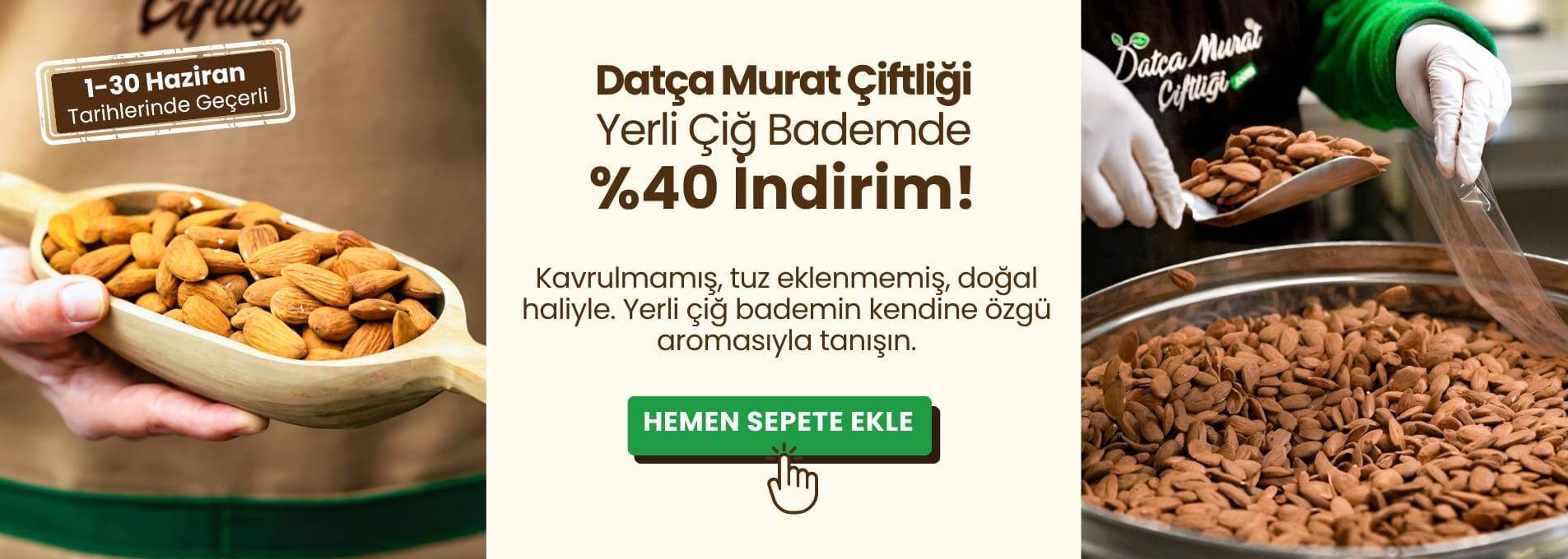 Yerli Bademde %40 İndirim