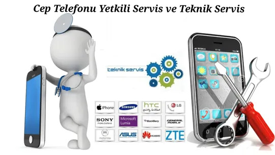 Cep Telefonu Yetkili Servis & Cep Telefonu Teknik Servis