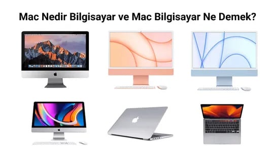 Mac Nedir Bilgisayar ve Mac Bilgisayar Ne Demek?