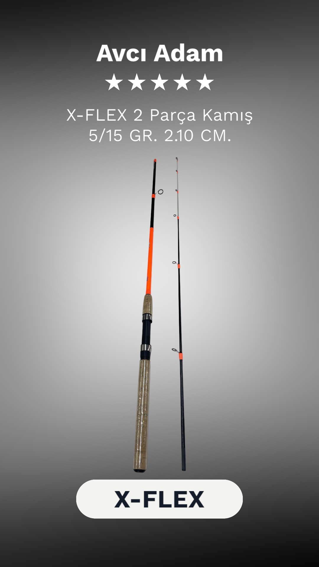 X-Flex 2 Parça Kamış 5/15 gr. 2.10 cm
