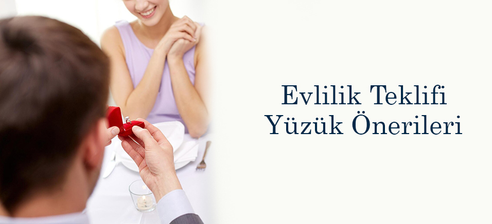 Evlilik Teklifi Yüzük Önerileri