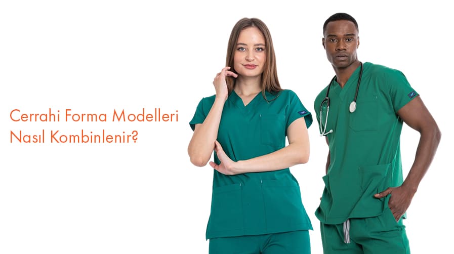 Cerrahi Forma Modelleri Nasıl Kombinlenir?
