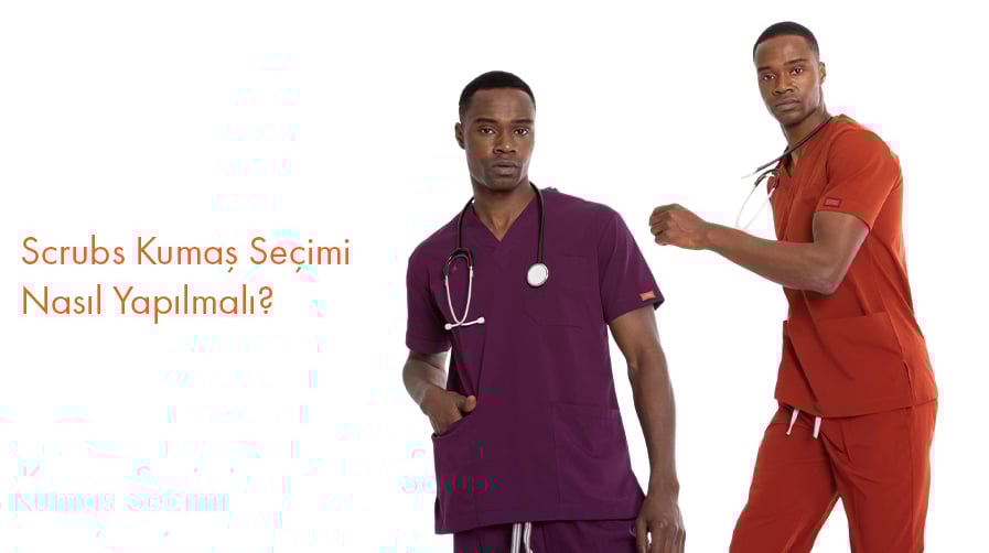 Scrubs Kumaş Seçimi Nasıl Yapılmalı?