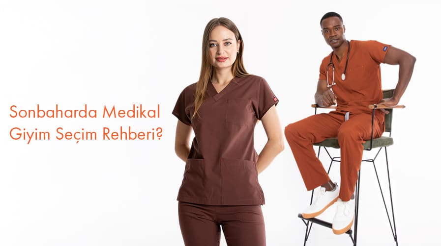 Sonbaharda Medikal Giyim Seçim Rehberi