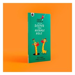 Torla and Smorla and the Deeper Than Average Hole